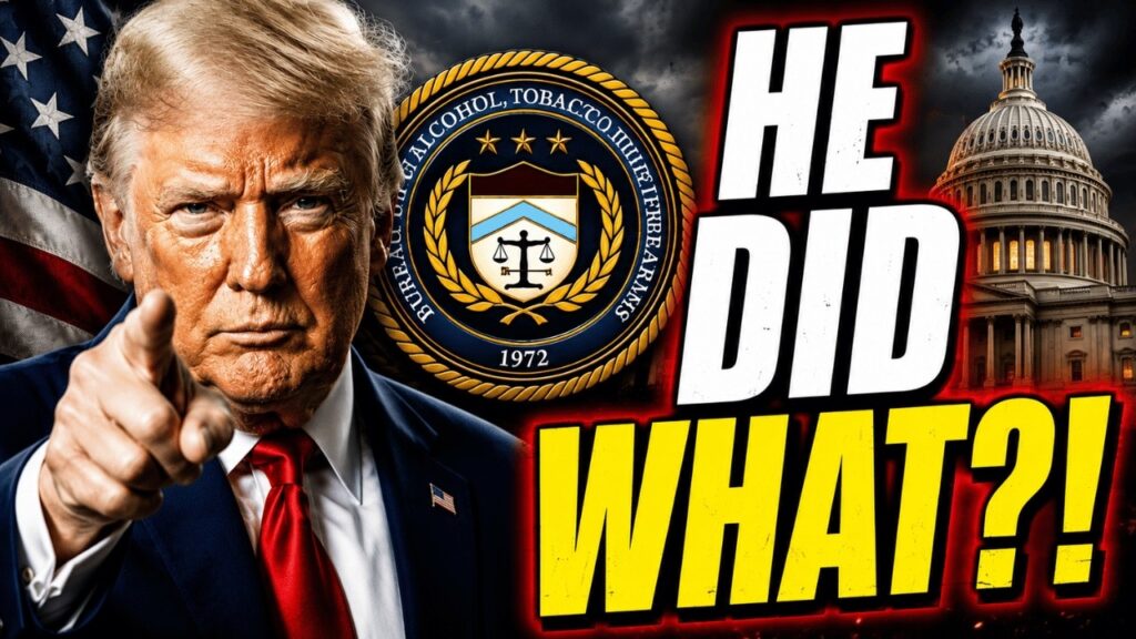 Trump Ordered the ATF to Do WHAT???